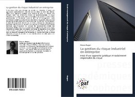 La gestion du risque industriel en entreprise