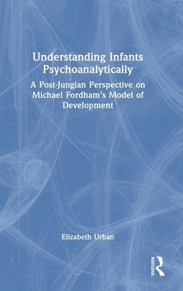 Understanding Infants Psychoanalytically