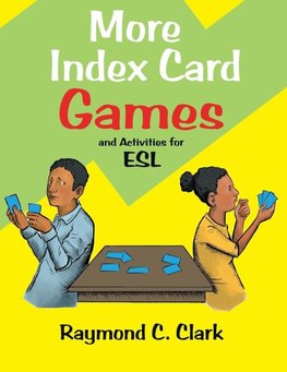 More Index Card Games and Activities for English