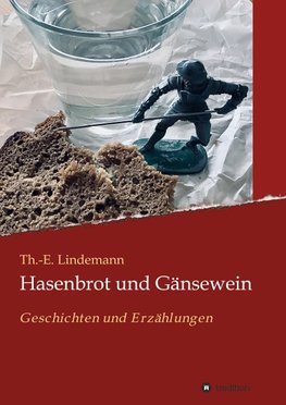 Hasenbrot und Gänsewein