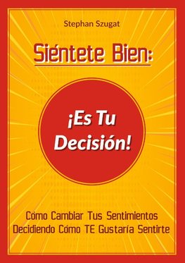 Siéntete Bien: ¡Es Tu Decisión!