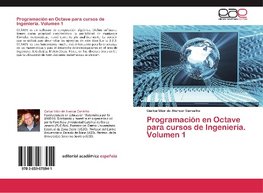 Programación en Octave para cursos de Ingeniería. Volumen 1