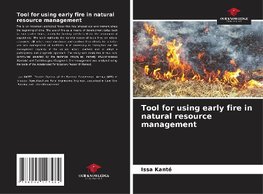 Tool for using early fire in natural resource management