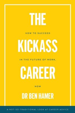 The Kickass Career