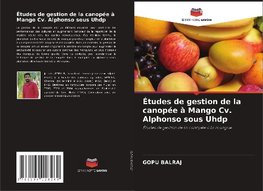 Études de gestion de la canopée à Mango Cv. Alphonso sous Uhdp