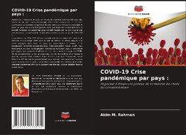 COVID-19 Crise pandémique par pays :