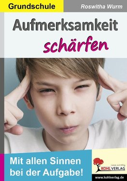 Aufmerksamkeit schärfen / Grundschule