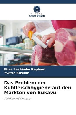 Das Problem der Kuhfleischhygiene auf den Märkten von Bukavu