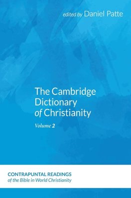 The Cambridge Dictionary of Christianity, Volume Two