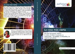 La cosa más cierta