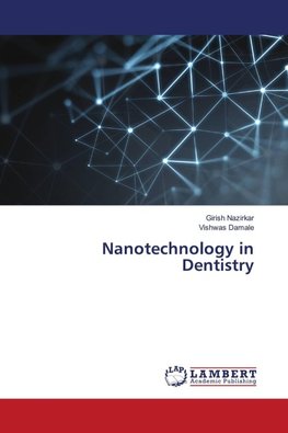 Nanotechnology in Dentistry