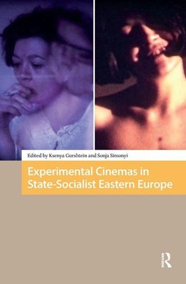 Experimental Cinemas in State-Socialist Eastern Europe