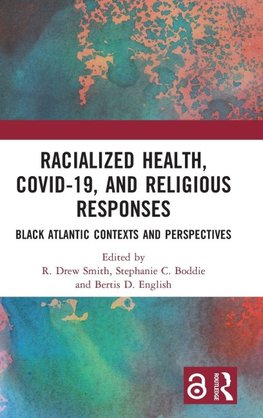 Racialized Health, COVID-19, and Religious Responses