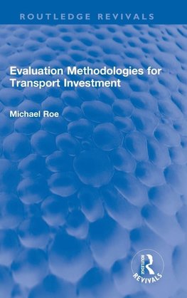 Evaluation Methodologies for Transport Investment