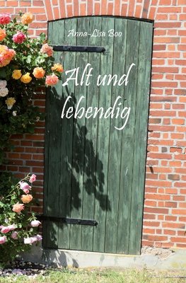 Alt und lebendig