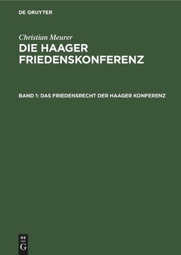 Das Friedensrecht der Haager Konferenz