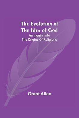The Evolution of the Idea of God