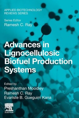 Advances in Lignocellulosic Biofuel Production Systems