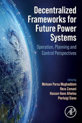 Decentralized Frameworks for Future Power Systems
