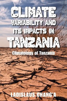 Climate Variability and Its Impacts in Tanzania