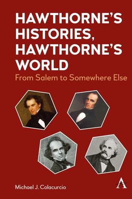 Hawthorne's Histories, Hawthorne's World