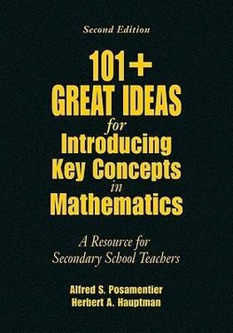 Posamentier, A: 101+  Great Ideas for Introducing Key Concep