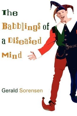The Babblings of a Diseased Mind