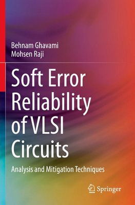 Soft Error Reliability of VLSI Circuits