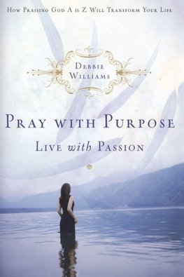 Pray with Purpose, Live with Passion