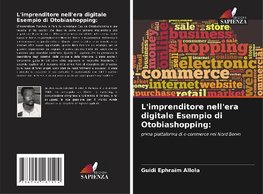 L'imprenditore nell'era digitale Esempio di Otobiashopping:
