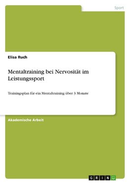 Mentaltraining bei Nervosität im Leistungssport