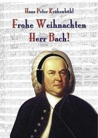 Frohe Weihnachten, Herr Bach!