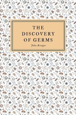 The Discovery of Germs