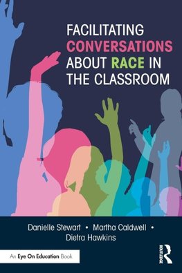 Facilitating Conversations about Race in the Classroom