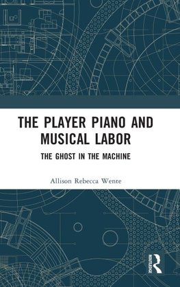 The Player Piano and Musical Labor