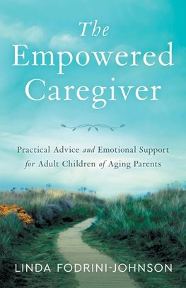 The Empowered Caregiver