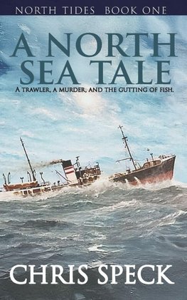 A North Sea Tale