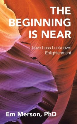 The Beginning Is Near