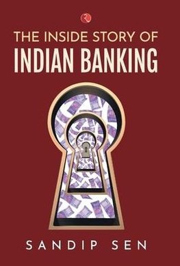 Inside Story of Indian Banking