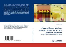 Channel Based Medium Access Control for Ad Hoc Wireless Networks