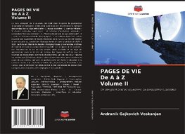 PAGES DE VIE De A à Z Volume II