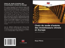 Choix du mode d'entrée des investisseurs chinois en Europe