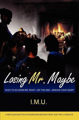 Losing Mr. Maybe