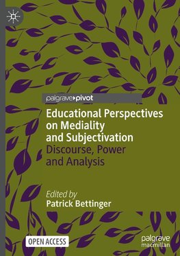 Educational Perspectives on Mediality and Subjectivation