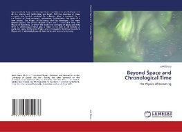 Beyond Space and Chronological Time