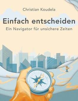 Einfach entscheiden