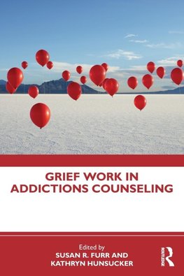 Grief Work in Addictions Counseling