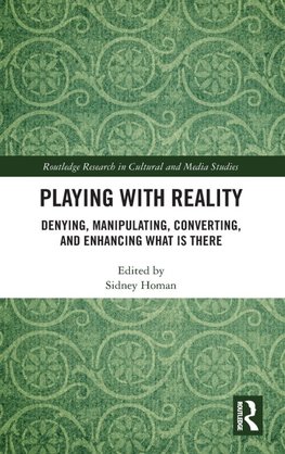 Playing with Reality