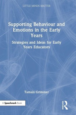 Supporting Behaviour and Emotions in the Early Years