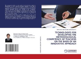 TECHNOLOGIES FOR DEVELOPING THE METHODOLOGICAL COMPETENCE OF TEACHERS ON THE BASIS OF AN INNOVATIVE APPROACH